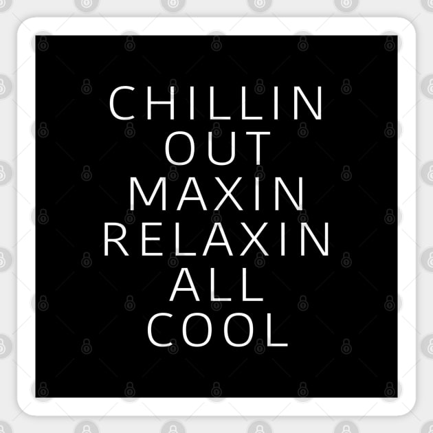 Chilling Out Maxin Relaxin All Cool Sticker by BodinStreet